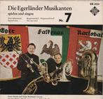 Ernst Mosch - Die Egerländer Musikanten No7  UX 5121, Cd's en Dvd's, Vinyl | Nederlandstalig, Ophalen of Verzenden, Zo goed als nieuw