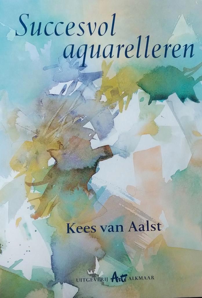 Kees van Aalst. Succesvol aquarelleren, Boeken, Kunst en Cultuur | Beeldend, Gelezen, Ophalen