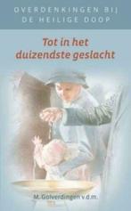 Tot in het duizendste geslacht Ds M.Golverdingen 9033123401, Boeken, Ophalen of Verzenden, Zo goed als nieuw, Ds M.Golverdingen