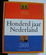 Honderd jaar Nederland : 1900-2000 Dagelijks leven, Boeken, Geschiedenis | Vaderland, Ophalen of Verzenden, Zo goed als nieuw