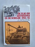 De Slag om Antwerpen en de Schelde 1944-'45 - J.L. Moulton, Ophalen of Verzenden, Gelezen, Overige onderwerpen, J.L. Moulton