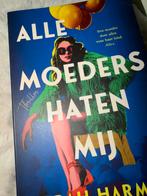 Gloednieuw fantastisch boek. Alle moeders haten mij., Ophalen of Verzenden, Nieuw, Nederland
