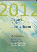 Ute Kretzschmar 2012 De ziel in de meesterjaren, Boeken, Ophalen of Verzenden, Nieuw, Spiritualiteit algemeen, Overige typen