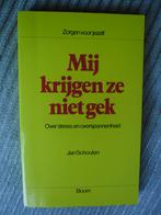 Mij krijgen ze niet gek-over stress en-Jan Schouten, Boeken, Ophalen of Verzenden, Zo goed als nieuw, Gezondheid en Conditie, Jan Schouten