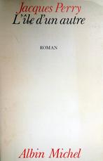 Jacques Perry - L'île d'un autre (FRANSTALIG), Ophalen of Verzenden, Gelezen, Fictie