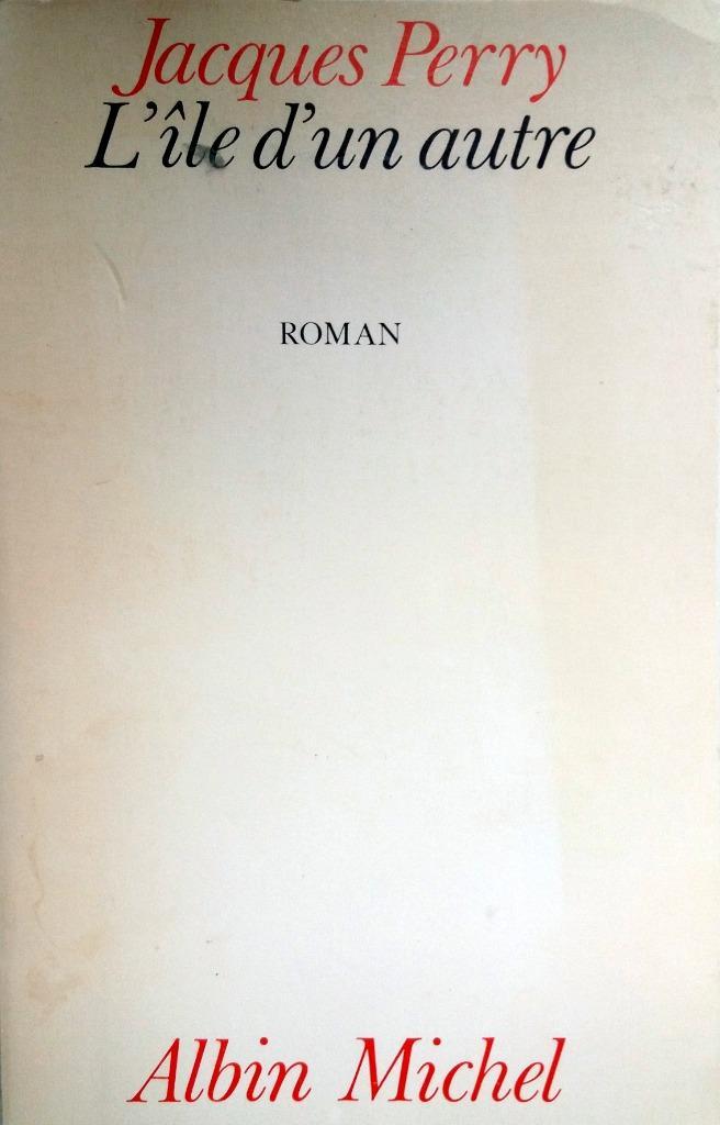 Jacques Perry - L'île d'un autre (FRANSTALIG), Boeken, Taal | Frans, Gelezen, Fictie, Ophalen of Verzenden