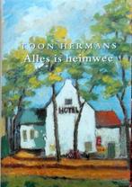 [HERMANS, TOON] - Alles is heimwee, Ophalen of Verzenden, Zo goed als nieuw, Overige onderwerpen