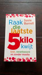 Susie Burrell - Raak die laatste 5 kilo kwijt, Ophalen of Verzenden, Nieuw, Susie Burrell
