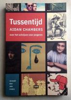 Tussentijd over het schrijven voor jongeren Aidan Chambers, Aidan Chambers, Zo goed als nieuw, Nederland, Verzenden