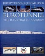 Eurotunnel / Kanaaltunnel - Jeremy Wilson en Jerome Spick, Boeken, Techniek, Gelezen, J. Wilson en J. Spick, Ophalen of Verzenden