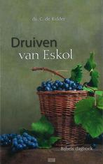 Druiven van eskol Ds C. de Ridder 9789055518364, Boeken, Ophalen of Verzenden, Zo goed als nieuw, Ds C. de Ridder, Christendom | Protestants