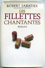 Robert Sabatier - Les fillettes chantantes (FRANSTALIG), Boeken, Taal | Frans, Gelezen, Fictie, Ophalen of Verzenden