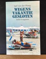 Jarl van der Ploeg - Wegens vakantie gesloten, Ophalen of Verzenden, Zo goed als nieuw, Jarl van der Ploeg