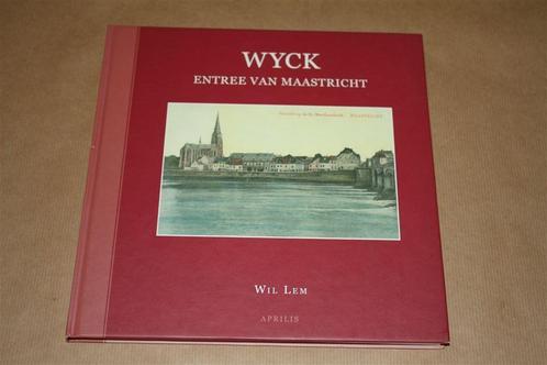 Wyck. Entree van Maastricht., Boeken, Geschiedenis | Stad en Regio, Nieuw, 20e eeuw of later, Ophalen of Verzenden