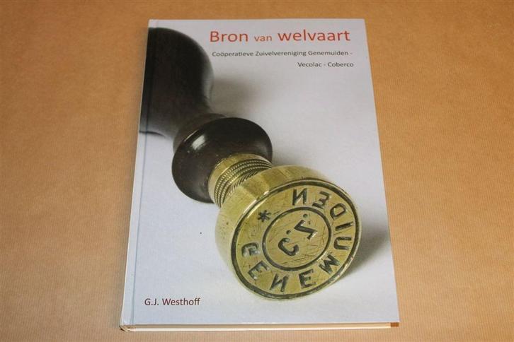 Zuivelfabriek Genemuiden — Bron van Welvaart [Gesigneerd], Boeken, Geschiedenis | Stad en Regio, Zo goed als nieuw, Ophalen of Verzenden