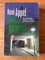 René Appel - Zinloos Geweld, Boeken, Ophalen of Verzenden, Gelezen, René Appel, Nederland
