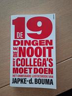 De 19 dingen die je nooit met je collega's moet doen., Boeken, Ophalen of Verzenden, Nieuw, Japke-d. Bouma