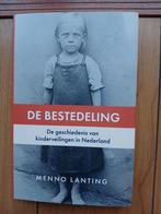 De bestedeling geschiedenis kinderveilingen NL Menno Lanting, Ophalen of Verzenden, Zo goed als nieuw
