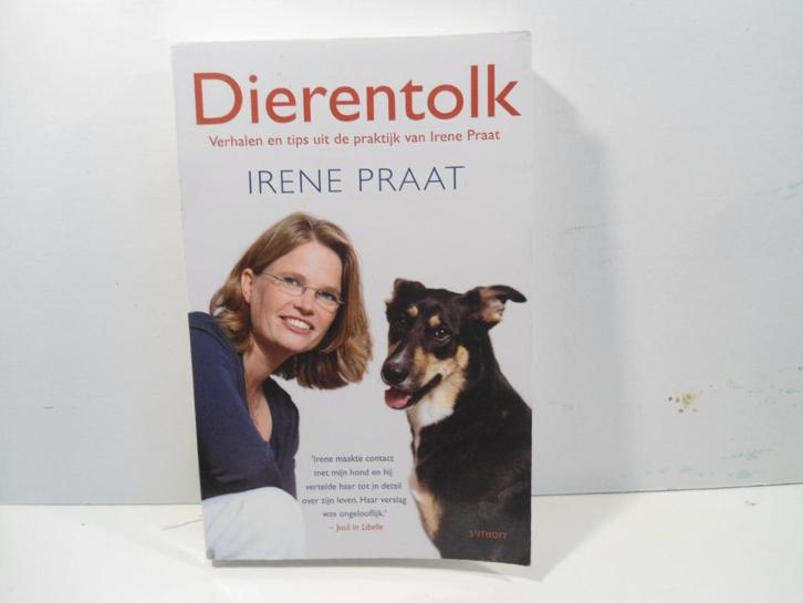 Irene Praat				Dierentolk, Boeken, Dieren en Huisdieren, Zo goed als nieuw, Overige diersoorten, Ophalen of Verzenden