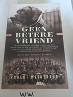 Robert Weintraub - Geen betere vriend, Boeken, Ophalen of Verzenden, Zo goed als nieuw, Robert Weintraub