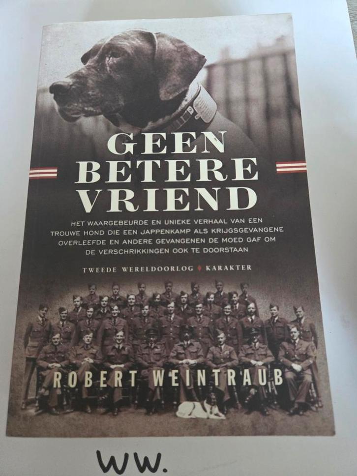 Robert Weintraub - Geen betere vriend, Boeken, Oorlog en Militair, Zo goed als nieuw, Ophalen of Verzenden