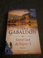 Diana Gabaldon - Vertel het de bijen - I, Ophalen of Verzenden, Zo goed als nieuw, Diana Gabaldon