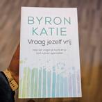 Vraag jezelf vrij - Byron Katie, Boeken, Achtergrond en Informatie, Spiritualiteit algemeen, Byron Katie, Ophalen of Verzenden