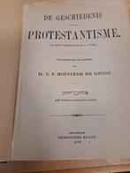 antiek boek Hofstede de Groot GESCHIEDENIS VAN HET PROTESTAN, Antiek en Kunst, Ophalen of Verzenden