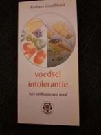 Barbara Goedbloed - VOEDSELINTOLERANTIE / 't onbegrepen leed, Ophalen of Verzenden, Zo goed als nieuw