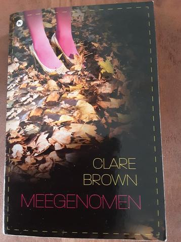 Clare Brown / Meegenomen

 beschikbaar voor biedingen