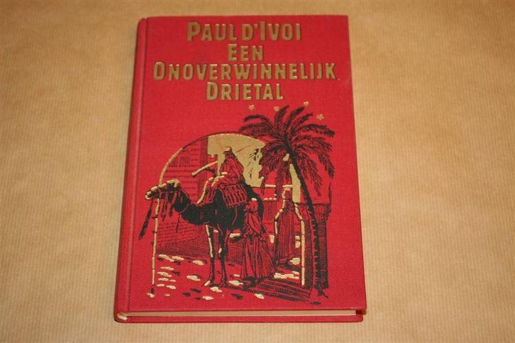 Een onoverwinnelijk drietal. Paul d'Ivoi., Boeken, Avontuur en Actie, Zo goed als nieuw, Ophalen of Verzenden