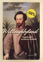Parker, Matthew - Willoughbyland / Engelands verloren koloni