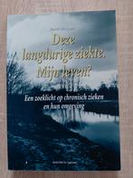 J. Bergsma - Deze langdurige ziekte. Mijn leven?, Ophalen of Verzenden, Zo goed als nieuw, J. Bergsma