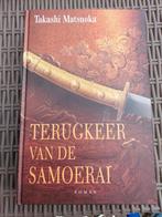 T. Matsuoka - Terugkeer van de Samoerai hardcover, Zo goed als nieuw, T. Matsuoka, Verzenden
