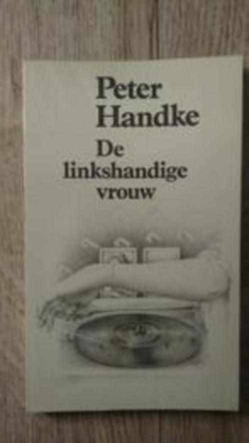 De linkshandige vrouw - Peter Handke, Boeken, Literatuur, Zo goed als nieuw, Nederland, Ophalen of Verzenden