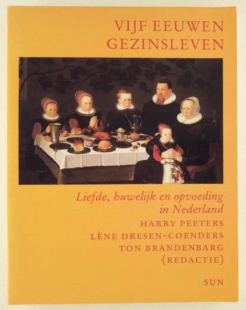 Vijf eeuwen gezinsleven / liefde, huwelijk en opvoeding in N beschikbaar voor biedingen