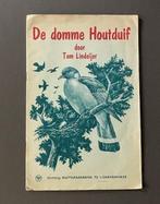 De domme houtduif - Tom Lindeijer, Gelezen, Ophalen of Verzenden, Plaatjesalbum