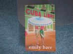 Emily Barr - Cuba Libre, Ophalen, Zo goed als nieuw, Nederland, Emily Barr