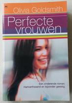 Perfecte Vrouwen - Olivia Goldsmith, Ophalen of Verzenden, Zo goed als nieuw, Olivia Goldsmith