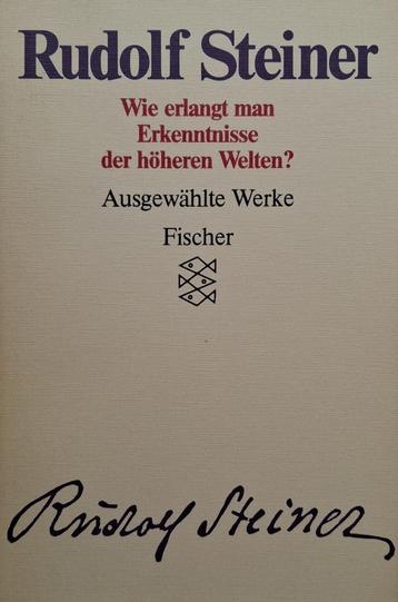 Rudolf Steiner - Wie erlangt man Erkenntnisse der höheren We beschikbaar voor biedingen
