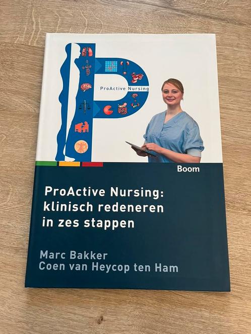 ProActive Nursing: klinisch redeneren in zes stappen, Boeken, Studieboeken en Cursussen, Nieuw, HBO, Beta, Ophalen of Verzenden