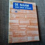 De Naam van Onze Straat - J.A. Wiersma, Ophalen of Verzenden, 20e eeuw of later, Zo goed als nieuw, J.A. Wiersma