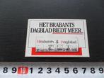 sticker krant het brabants dagblad biedt meer *, Verzamelen, Ophalen, Zo goed als nieuw, Bedrijf of Vereniging