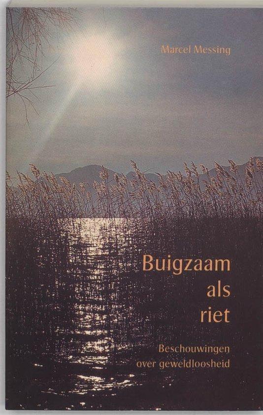 Marcel Messing Buigzaam als riet, Boeken, Esoterie en Spiritualiteit, Zo goed als nieuw, Achtergrond en Informatie, Spiritualiteit algemeen