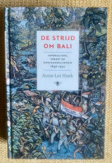 Anne-Lot Hoek - De strijd om Bali beschikbaar voor biedingen