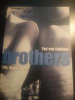 Brothers. Ted van Lieshout, Boeken, Ophalen of Verzenden, Gelezen