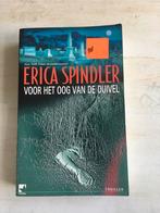 Erica Spindler - Voor het oog van de duivel, Ophalen of Verzenden, Zo goed als nieuw, Nederland