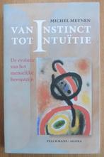 Van instinct tot intuïtie – Michel Meynen, Boeken, Psychologie, Functieleer of Neuropsychologie, Ophalen of Verzenden, Zo goed als nieuw