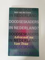 Doodseskaders in Nederland advocaat na van traa, Gelezen, Ophalen of Verzenden