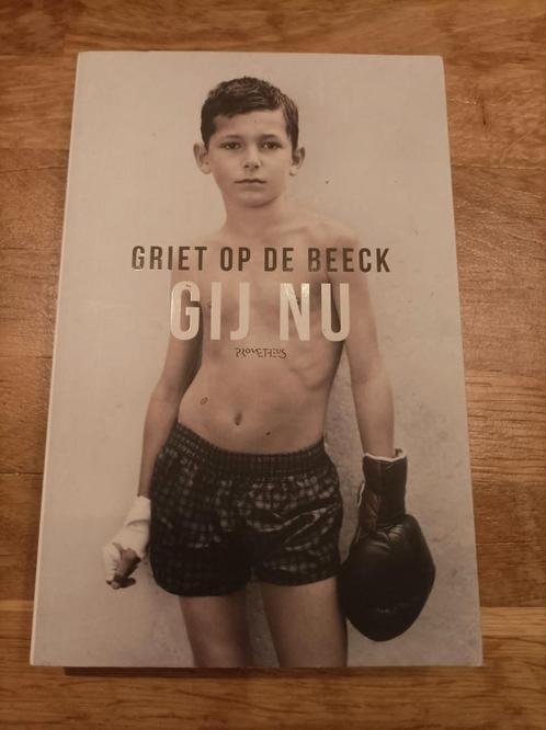 Griet Op de Beeck - Gij nu, Boeken, Literatuur, Gelezen, Nederland, Ophalen of Verzenden